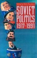 Soviet Politics, 1917-1991 cover