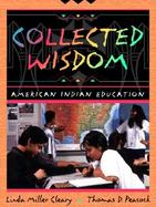 Collected Wisdom American Indian Education cover