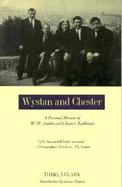 Wystan and Chester A Personal Memoir of W.H. Auden and Chester Kallman cover