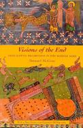 Visions of the End Apocalyptic Traditions in the Middle Ages cover