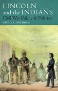 Lincoln and the Indians Civil War Policy and Politics cover