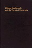 Weimar Intellectuals and the Threat of Modernity cover