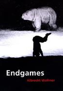 Endgames: The Irreconcilable Nature of Modernity; Essays and Lectures cover