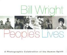 People's Lives A Photographic Celebration of the Human Spirit cover