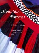 Mountain Patterns The Survival of Nuosu Culture in China cover
