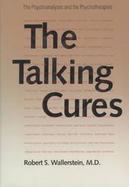 The Talking Cures: The Psychoanalyses and the Psychotherapies cover