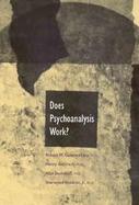 Does Psychoanalysis Work? cover