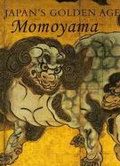 Japan's Golden Age Momoyama cover
