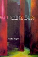 Vanishing Acts Theater Since the Sixties cover