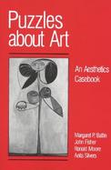Puzzles About Art An Aesthetics Casebook cover