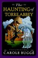 The Haunting of Torre Abbey cover