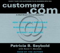 Customers.Com: How to Create a Profitable Business Strategy for the Internet and Beyond cover
