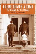 There Comes a Time: The Struggle for Civil Rights cover