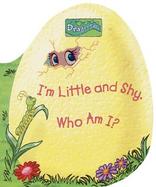 I'm Little and Shy. Who Am I? cover