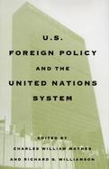 U.S. Foreign Policy and the United Nations System cover