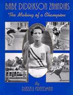 Babe Didrikson Zaharias The Making of a Champion cover