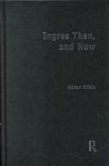 Ingres Then, and Now cover