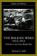 The Balkan Wars 1912-1913 Prelude to the First World War cover