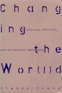 Changing the Wor(L)D Discourse, Politics, and the Feminist Movement cover