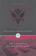 Dangerous Weapons, Desperate States Russia, Belarus, Kazakstan, and Ukraine cover