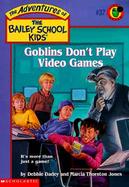 Goblins Don't Play Video Games cover