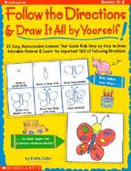 Follow the Directions & Draw It All by Yourself! cover