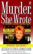Knock 'Em Dead A Murder, She Wrote Mystery : A Novel cover