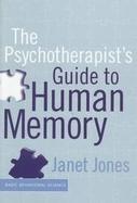 The Psychotherapist's Guide to Human Memory cover