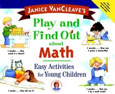 Janice VanCleave's Play and Find Out about Math: Easy Activities for Young Children cover