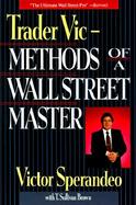 Trader Vic-Methods of a Wall Street Master cover