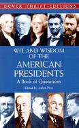 Wit and Wisdom of the American Presidents A Book of Quotations cover