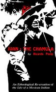 Juan the Chamula an Ethnological Recreation of the Life of a Mexican Indian cover