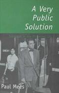 Very Public Solution : Transport in the Dispersed City cover