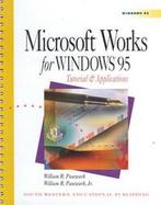 Microsoft Works for Windows 95 Tutorial & Applications cover