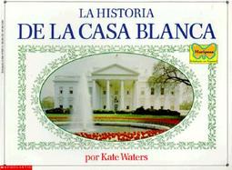 LA Historia De LA Casa Blanca cover