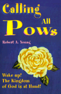 Calling All Pows Wake Up! the Kingdom of God Is at Hand cover