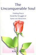 The Unconquerable Soul Finding Peace Amid the Struggle of Same-Sex Attraction cover