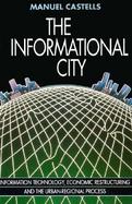 The Informational City: Economic Restructuring and Urban Development cover