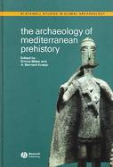 Archaeology Of Mediterranean Prehistory cover