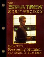 The Star Trek Scriptbooks Becoming Human  The Seven of Nine Saga (volume2) cover