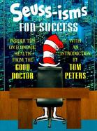 Seuss-Isms for Success Insider Tips on Economic Health from the Good Doctor cover