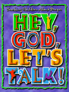 Hey, God, Lets Talk Teaching Children About Prayer cover