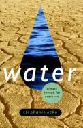 Water: Almost Enough for Everyone cover