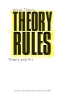 Theory Rules Art As Theory/Theory and Art cover