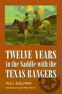 Twelve Years in the Saddle With the Texas Rangers cover