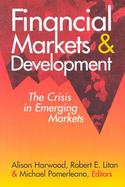 Financial Markets and Development The Crisis in Emerging Markets cover