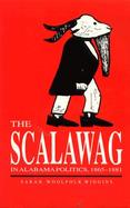 Scalawag in Alabama Politics, 1865-1881 cover
