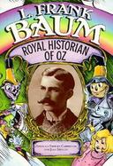 L. Frank Baum: Royal Historian of Oz cover