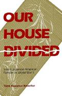 Our House Divided Seven Japanese American Families in World War II cover
