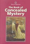 The Book of Concealed Mystery cover
